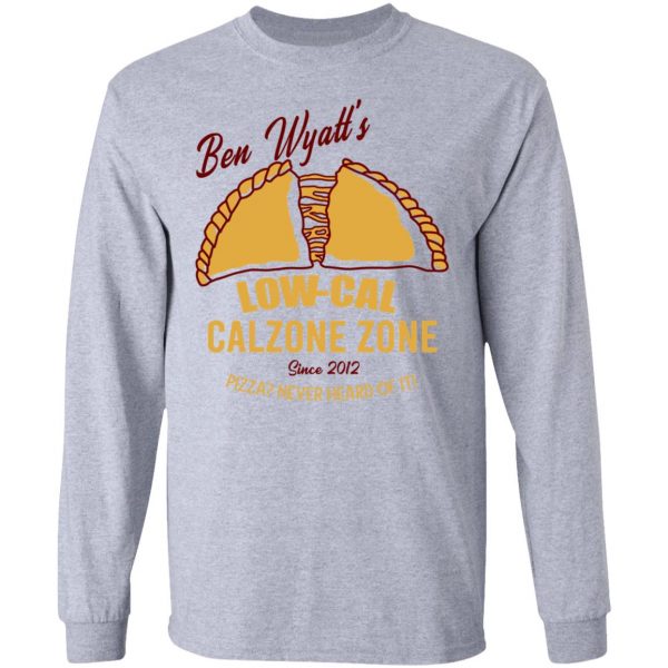 Ben Wyatt’s Low Cal Calzone Zone T-Shirts, Hoodies, Sweatshirt 7