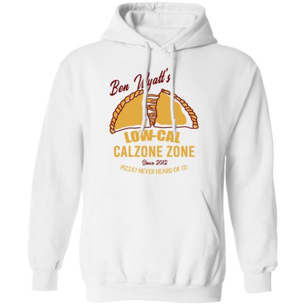 Ben Wyatt’s Low Cal Calzone Zone T-Shirts, Hoodies, Sweatshirt 11