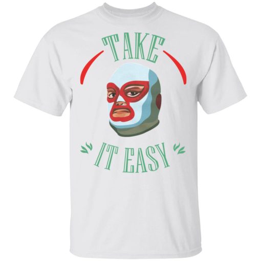 Take It Easy T-Shirts, Hoodies, Sweatshirt - Image 2