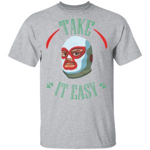Take It Easy T-Shirts, Hoodies, Sweatshirt 14