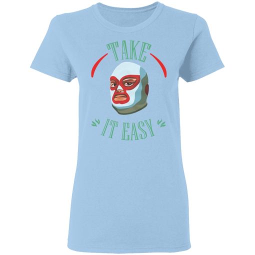 Take It Easy T-Shirts, Hoodies, Sweatshirt - Image 4