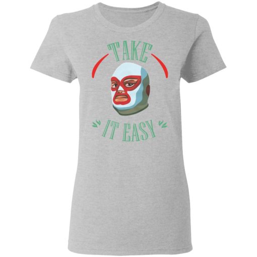 Take It Easy T-Shirts, Hoodies, Sweatshirt - Image 6