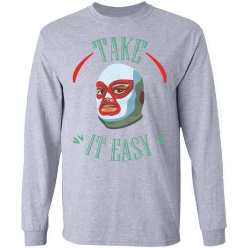 Take It Easy T-Shirts, Hoodies, Sweatshirt - Image 7