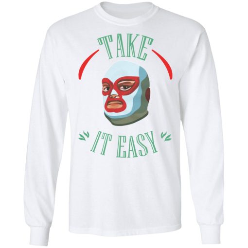 Take It Easy T-Shirts, Hoodies, Sweatshirt - Image 8