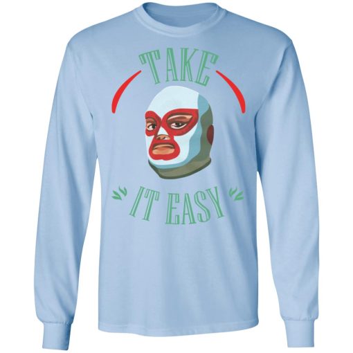 Take It Easy T-Shirts, Hoodies, Sweatshirt - Image 9