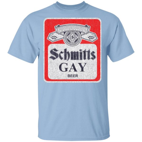 Schmitts Gay Beer T-Shirts, Hoodies, Sweatshirt 1