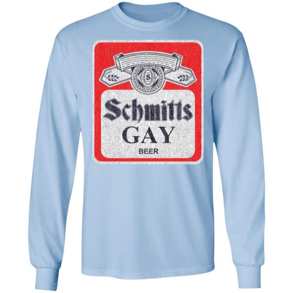 Schmitts Gay Beer T-Shirts, Hoodies, Sweatshirt 9