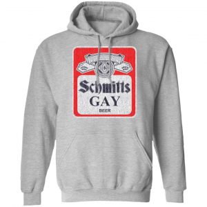 Schmitts Gay Beer T-Shirts, Hoodies, Sweatshirt 21