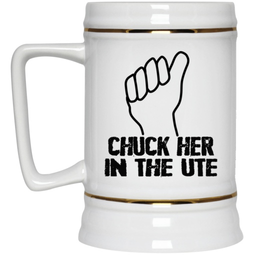 Chuck Her In The UTE Mug - Image 4