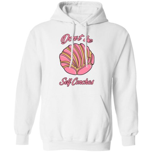 Don´t Be Self Conchas T-Shirts, Hoodies, Sweatshirt - Image 4