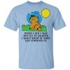When I Die I May Not Go To Heaven I Don't Know If They Let Cowboy In Garfield T-Shirts, Hoodies, Sweatshirt