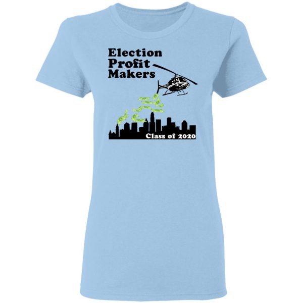 Election Profit Makers Class Of 2020 T-Shirts, Hoodies, Sweatshirt 4