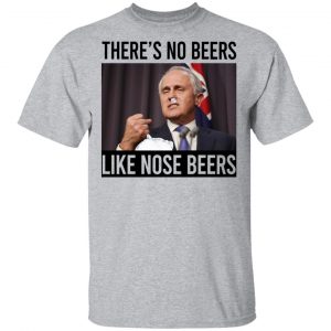 There’s No Beers Like Nose Beers T-Shirts, Hoodies, Sweatshirt 14