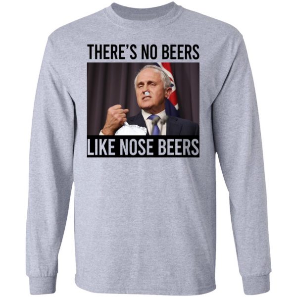 There’s No Beers Like Nose Beers T-Shirts, Hoodies, Sweatshirt 7