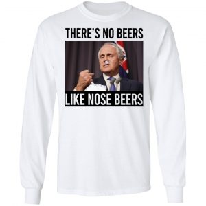 There’s No Beers Like Nose Beers T-Shirts, Hoodies, Sweatshirt 19