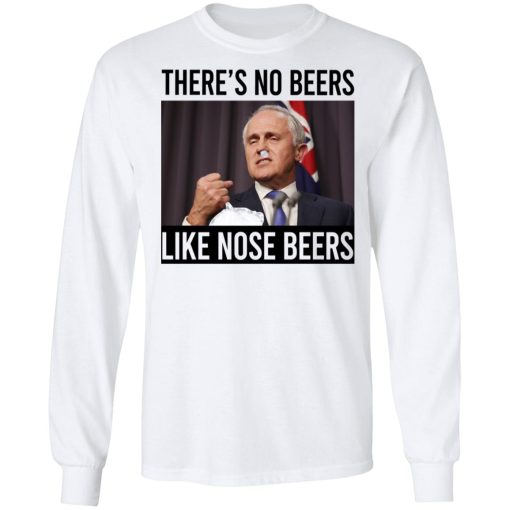 There’s No Beers Like Nose Beers T-Shirts, Hoodies, Sweatshirt - Image 8