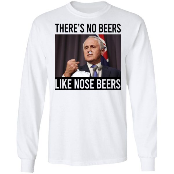 There’s No Beers Like Nose Beers T-Shirts, Hoodies, Sweatshirt 8