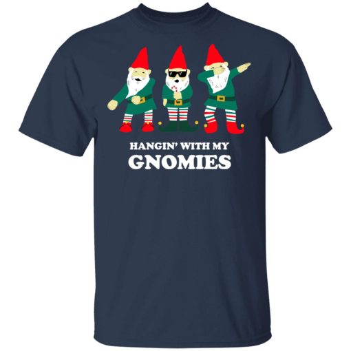 Hangin' With My Gnomies T-Shirts, Hoodies, Sweatshirt 3