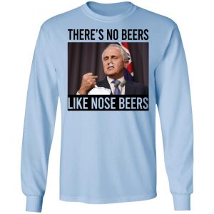 There’s No Beers Like Nose Beers T-Shirts, Hoodies, Sweatshirt 20
