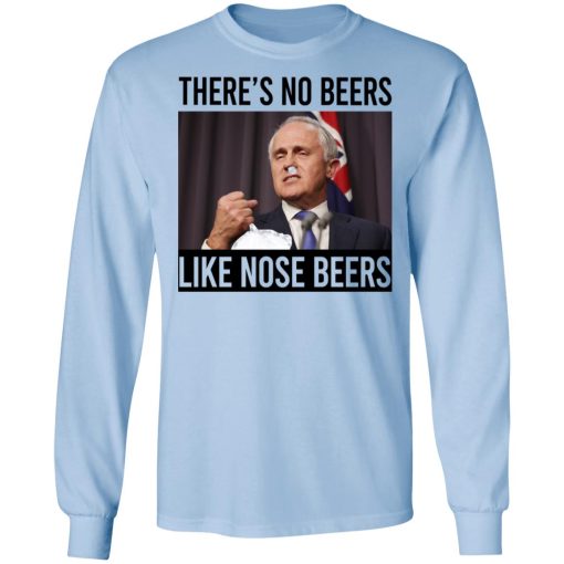 There’s No Beers Like Nose Beers T-Shirts, Hoodies, Sweatshirt - Image 9