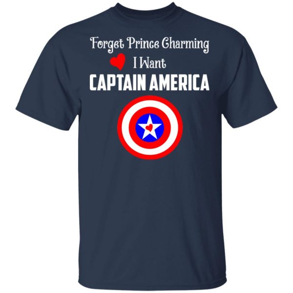 Forget Prince Charming I Want Captain America T-Shirts, Hoodies, Sweatshirt 3