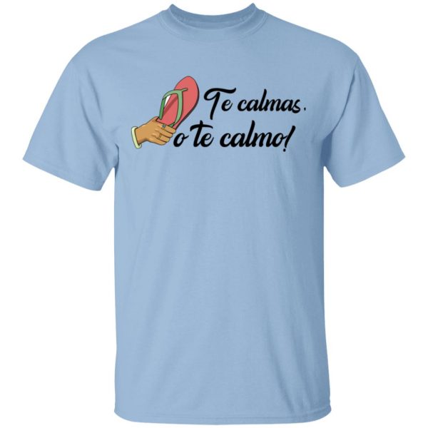 Te Calmas O Te Calmo T-Shirts, Hoodies, Sweatshirt Mexican Clothing 3