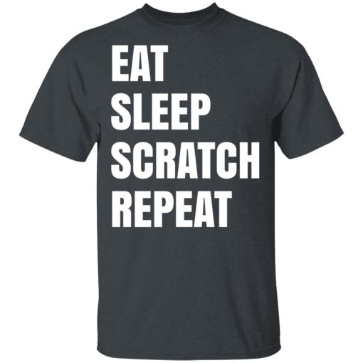 Eat Sleep Scratch Repeat T-Shirts, Hoodies, Sweatshirt - Image 2