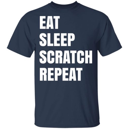 Eat Sleep Scratch Repeat T-Shirts, Hoodies, Sweatshirt - Image 3