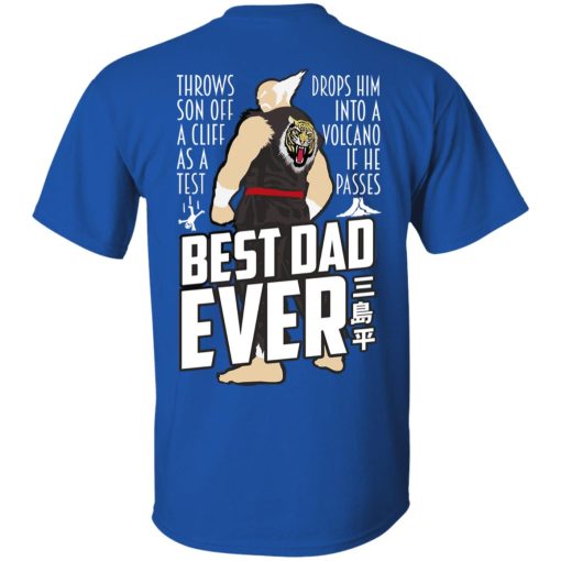 Throws Son Off A Cliff As A Test Drops Him Into A Volcano If He Passes Best Dad Ever T-Shirts, Hoodies, Sweatshirt 4