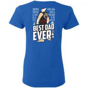 Throws Son Off A Cliff As A Test Drops Him Into A Volcano If He Passes Best Dad Ever T-Shirts, Hoodies, Sweatshirt 20