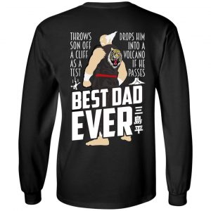 Throws Son Off A Cliff As A Test Drops Him Into A Volcano If He Passes Best Dad Ever T-Shirts, Hoodies, Sweatshirt 21