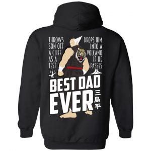 Throws Son Off A Cliff As A Test Drops Him Into A Volcano If He Passes Best Dad Ever T-Shirts, Hoodies, Sweatshirt 22