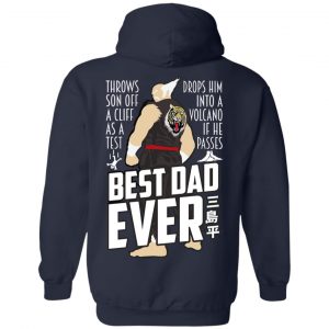 Throws Son Off A Cliff As A Test Drops Him Into A Volcano If He Passes Best Dad Ever T-Shirts, Hoodies, Sweatshirt 23