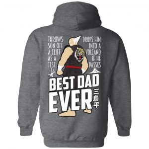 Throws Son Off A Cliff As A Test Drops Him Into A Volcano If He Passes Best Dad Ever T-Shirts, Hoodies, Sweatshirt 24