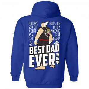 Throws Son Off A Cliff As A Test Drops Him Into A Volcano If He Passes Best Dad Ever T-Shirts, Hoodies, Sweatshirt 25