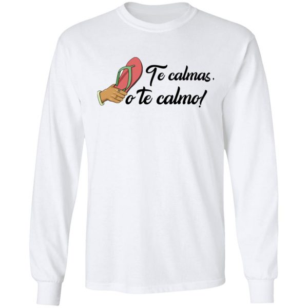 Te Calmas O Te Calmo T-Shirts, Hoodies, Sweatshirt Mexican Clothing 10