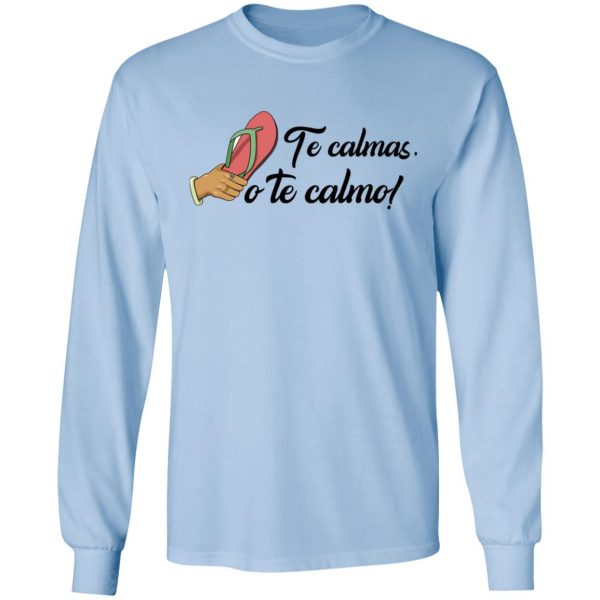 Te Calmas O Te Calmo T-Shirts, Hoodies, Sweatshirt Mexican Clothing 11
