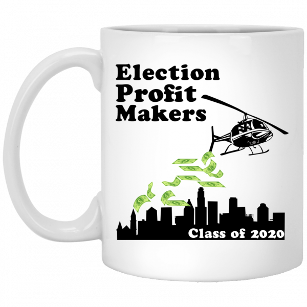 Election Profit Makers Class Of 2020 Mug 1
