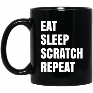 Eat Sleep Scratch Repeat Mug Coffee Mugs