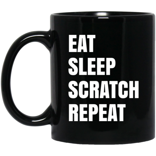 Eat Sleep Scratch Repeat Mug 1