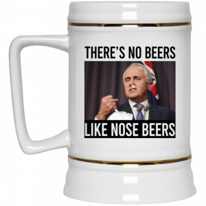 There’s No Beers Like Nose Beers Mug 7