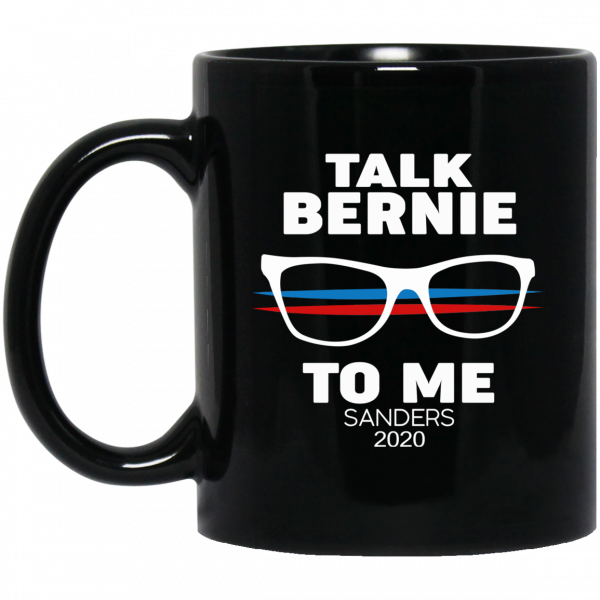 Talk Bernie To Me Sanders 2020 Black Mug 1