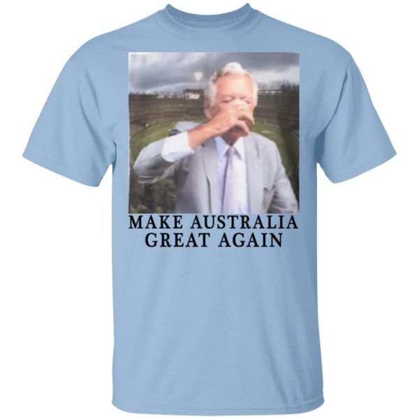 Make Australia Great Again T-Shirts, Hoodies, Sweatshirt 1