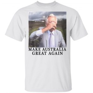 Make Australia Great Again T-Shirts, Hoodies, Sweatshirt 5