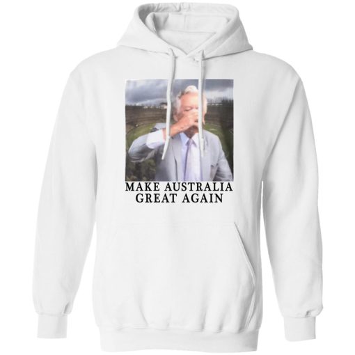 Make Australia Great Again T-Shirts, Hoodies, Sweatshirt - Image 4