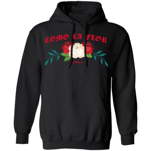 Como La Flor T-Shirts, Hoodies, Sweatshirt 4