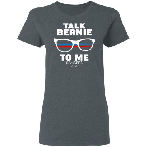 Talk Bernie To Me Sanders 2020 T-Shirts, Hoodies, Sweatshirt - Image 6