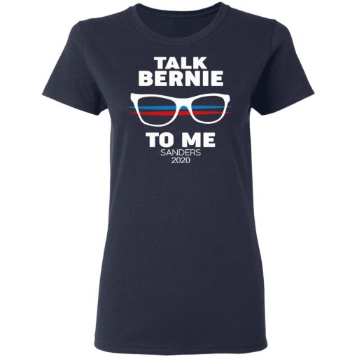 Talk Bernie To Me Sanders 2020 T-Shirts, Hoodies, Sweatshirt - Image 7