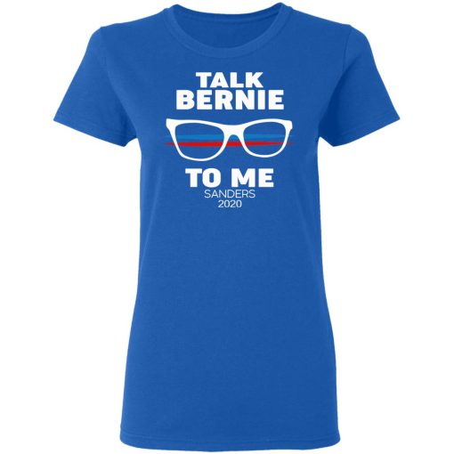 Talk Bernie To Me Sanders 2020 T-Shirts, Hoodies, Sweatshirt - Image 8