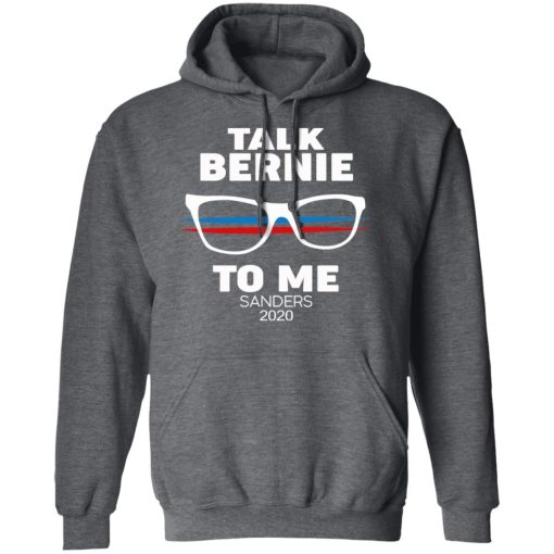 Talk Bernie To Me Sanders 2020 T-Shirts, Hoodies, Sweatshirt - Image 12